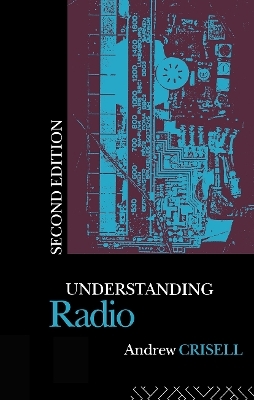 Understanding Radio - Andrew Crisell