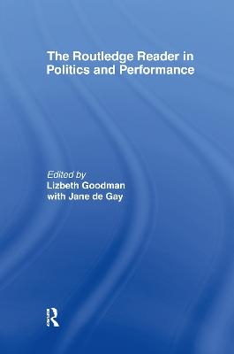 The Routledge Reader in Politics and Performance - 