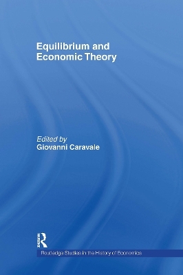 Equilibrium and Economic Theory - Giovanni Alfredo Caravale