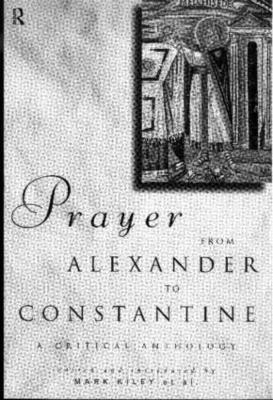 Prayer From Alexander To Constantine - 
