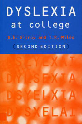 Dyslexia at College - T. R. Miles, Dorothy Gilroy, Elizabeth Ann Du Pre