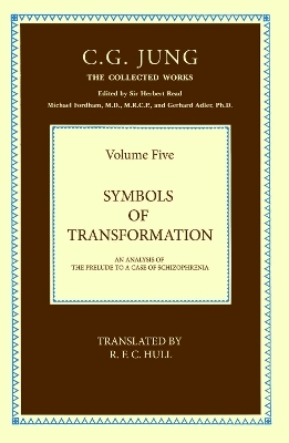 THE COLLECTED WORKS OF C. G. JUNG: Symbols of Transformation (Volume 5) - C.G. Jung