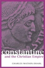 Constantine and the Christian Empire - Elizabeth Francis