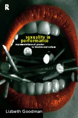 Sexuality in Performance - Lizbeth Goodman