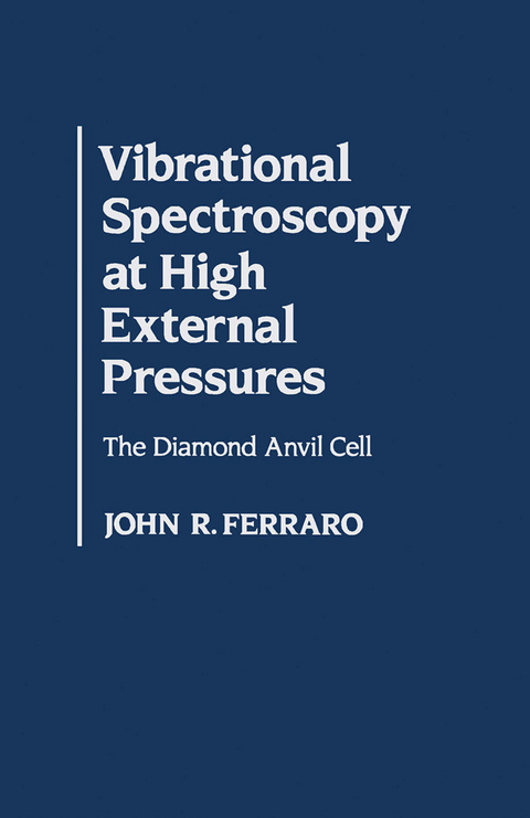 Vibrational Spectroscopy At High External Pressures -  John R. Ferraro
