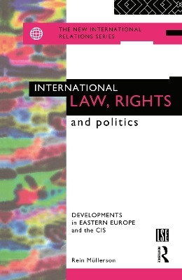 International Law, Rights and Politics - Rein Mullerson