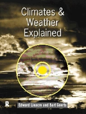 Climates and Weather Explained - Bart Geerts, Edward Linacre