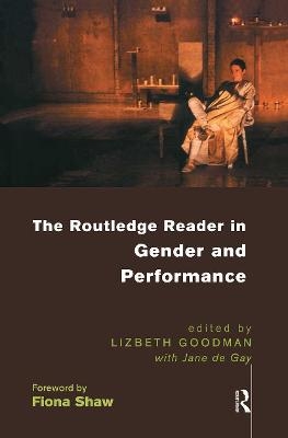 The Routledge Reader in Gender and Performance - 