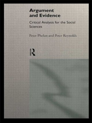 Argument and Evidence - Peter J. Phelan, Peter J. Reynolds
