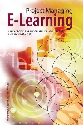 Project Managing E-Learning - Maggie McVay Lynch, John Roecker