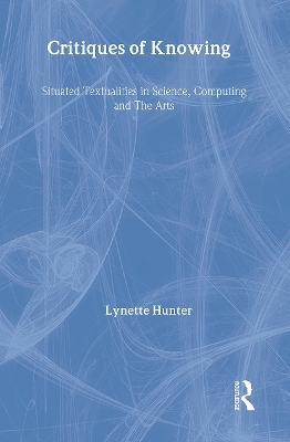 Critiques of Knowing - Lynette Hunter