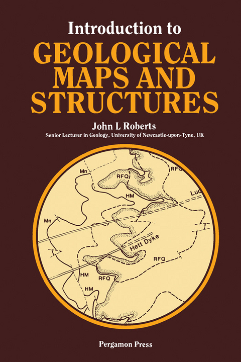 Introduction to Geological Maps and Structures -  John L. Roberts