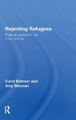Rejecting Refugees - Carol Bohmer, Amy Shuman