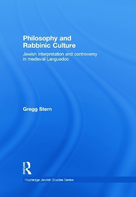 Philosophy and Rabbinic Culture - Gregg Stern