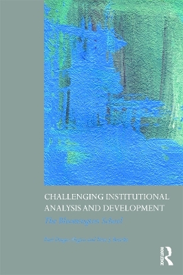 Challenging Institutional Analysis and Development - Paul agos Aligica, Peter J. Boettke