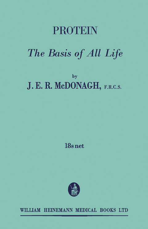 Protein: The Basis of All Life -  J. E. R. McDonagh