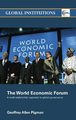 The World Economic Forum - Geoffrey Allen Pigman