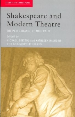 Shakespeare and Modern Theatre - 