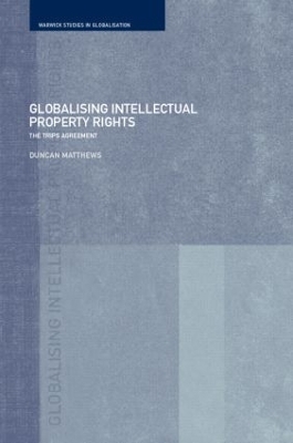 Globalising Intellectual Property Rights - Duncan Matthews