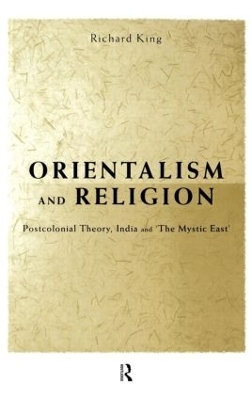 Orientalism and Religion - Richard King