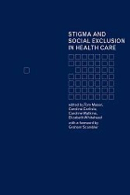 Stigma and Social Exclusion in Healthcare - 
