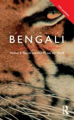 Colloquial Bengali - Mithun B. Nasrin, W.A.M Van Der Wurff