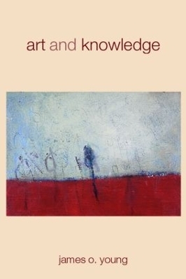 Art and Knowledge - James O. Young