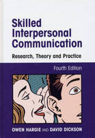 Skilled Interpersonal Communication - Owen Hargie
