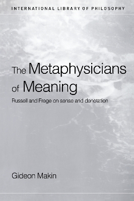 Metaphysicians of Meaning - Gideon Makin