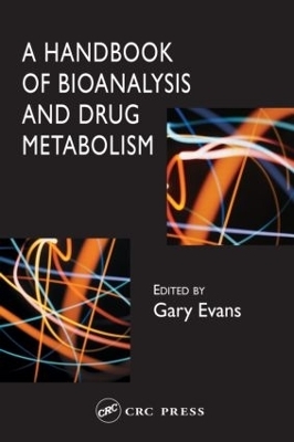 A Handbook of Bioanalysis and Drug Metabolism - 