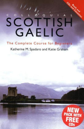 Colloquial Scottish Gaelic - Katie Graham, Katherine M. Spadaro