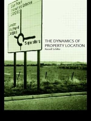 The Dynamics of Property Location - Russell Schiller