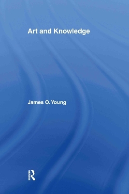 Art and Knowledge - James O. Young