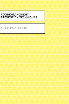 Accident/Incident Prevention Techniques - Charles D. Reese