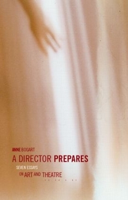 A Director Prepares - Anne Bogart