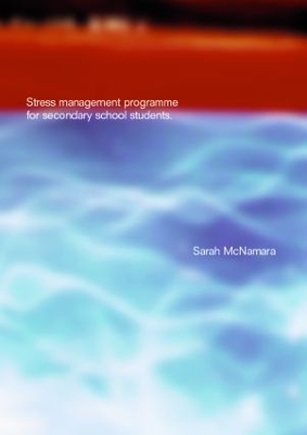 Stress Management Programme For Secondary School Students - Sarah McNamara