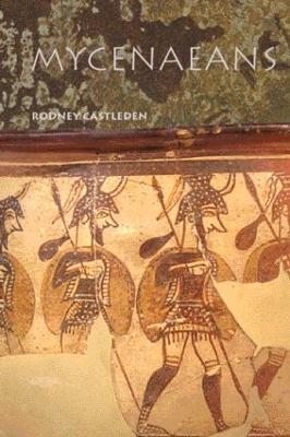 The Mycenaeans - Rodney Castleden