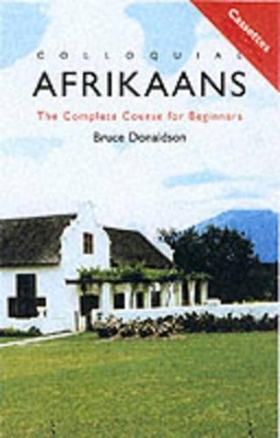 Colloquial Afrikaans - Bruce Donaldson