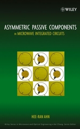 Asymmetric Passive Components in Microwave Integrated Circuits -  Hee-Ran Ahn