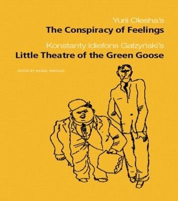 The Conspiracy of Feelings and The Little Theatre of the Green Goose - 