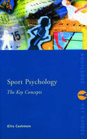 Sport and Exercise Psychology: The Key Concepts - Ellis Cashmore