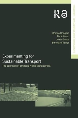 Experimenting for Sustainable Transport - Remco Hoogma, Rene Kemp, Johan Schot, Bernhard Truffer