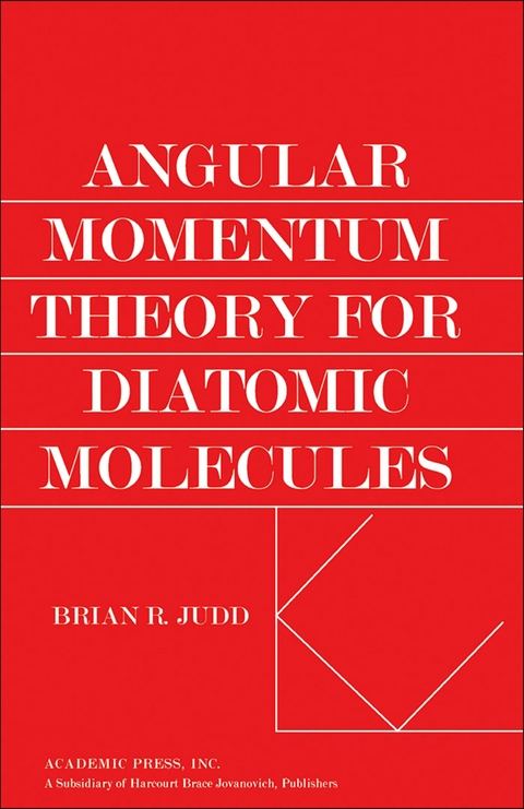 Angular Momentum Theory for Diatomic Molecules -  Brain Judd