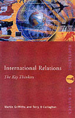 International Relations: The Key Concepts - Martin Griffiths, Terry O'Callaghan