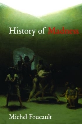 History of Madness - Michel Foucault