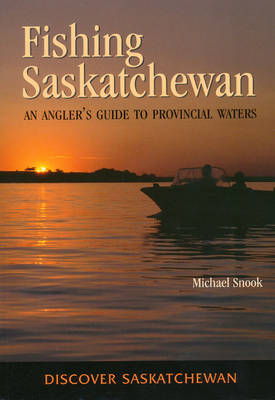 Fishing Saskatchewan - Michael Snook