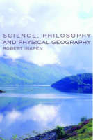 Science, Philosophy and Physical Geography - Robert Inkpen, Graham Wilson