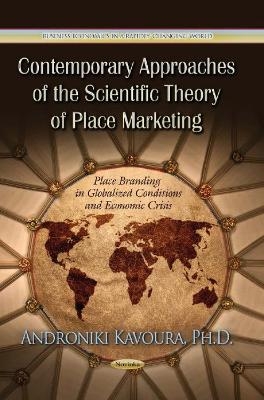Contemporary Approaches of the Scientific Theory of Place Marketing - Androniki Kavoura