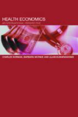 Health Economics - Barbara McPake, Charles Normand, Samantha Smith, Anne Nolan