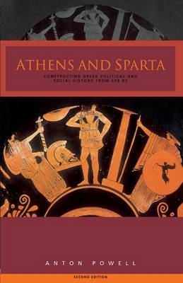 Athens and Sparta - Anton Powell